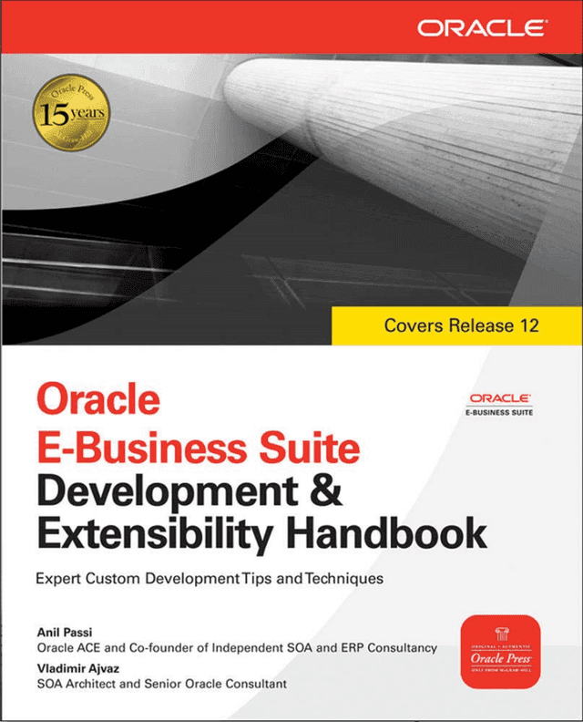 Oracle E-Business Suite Development & Extensibility Handbook